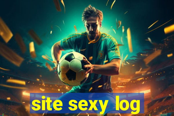 site sexy log